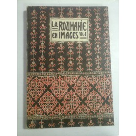   LA  ROUMANIE  EN  IMAGES  vol.I -  Paris, 1922 